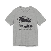 Load image into Gallery viewer, FBM Fat Bald Men T-Shirt
